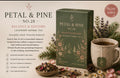 PETAL & PINE N0.28                         Women’s wellness - Balance & Restore